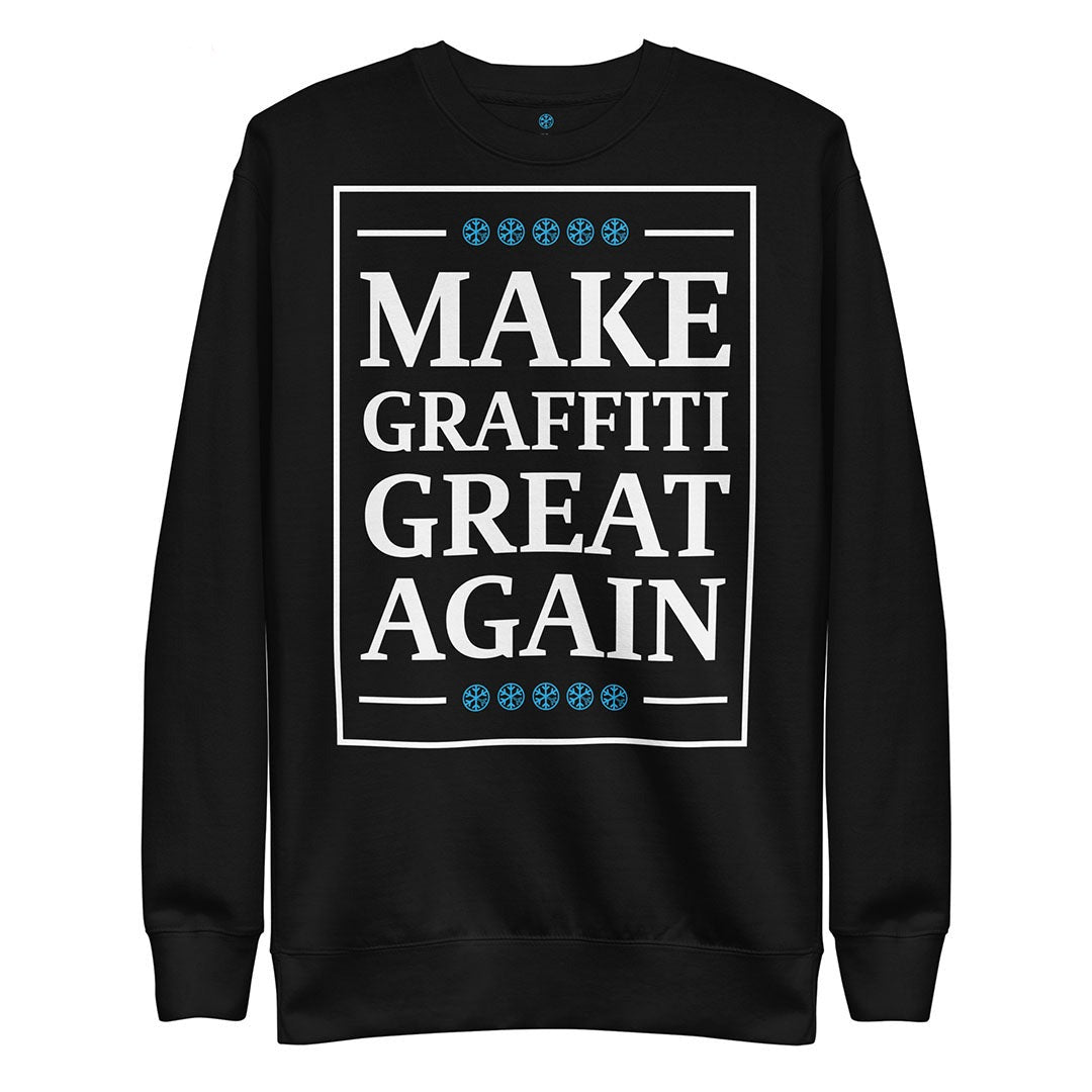 Make Graffiti Great Again Sweatshirt - Black | B.Different Clothing