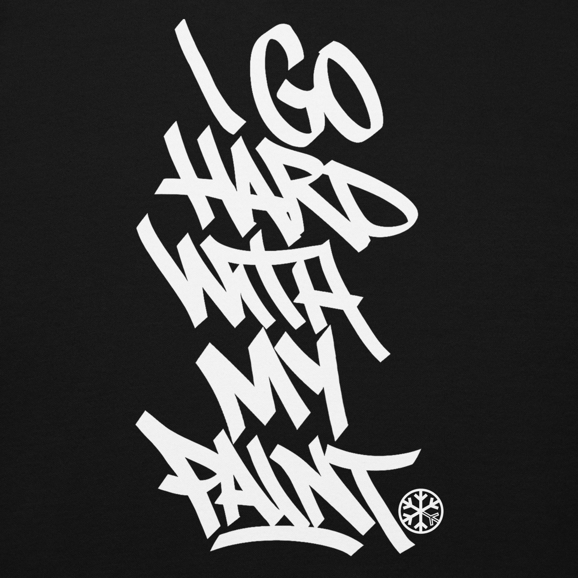 Black-I Go Hard With My Paint Graffiti Hoodie from B.Different Clothing, graphic, graffiti-inspired streetwear