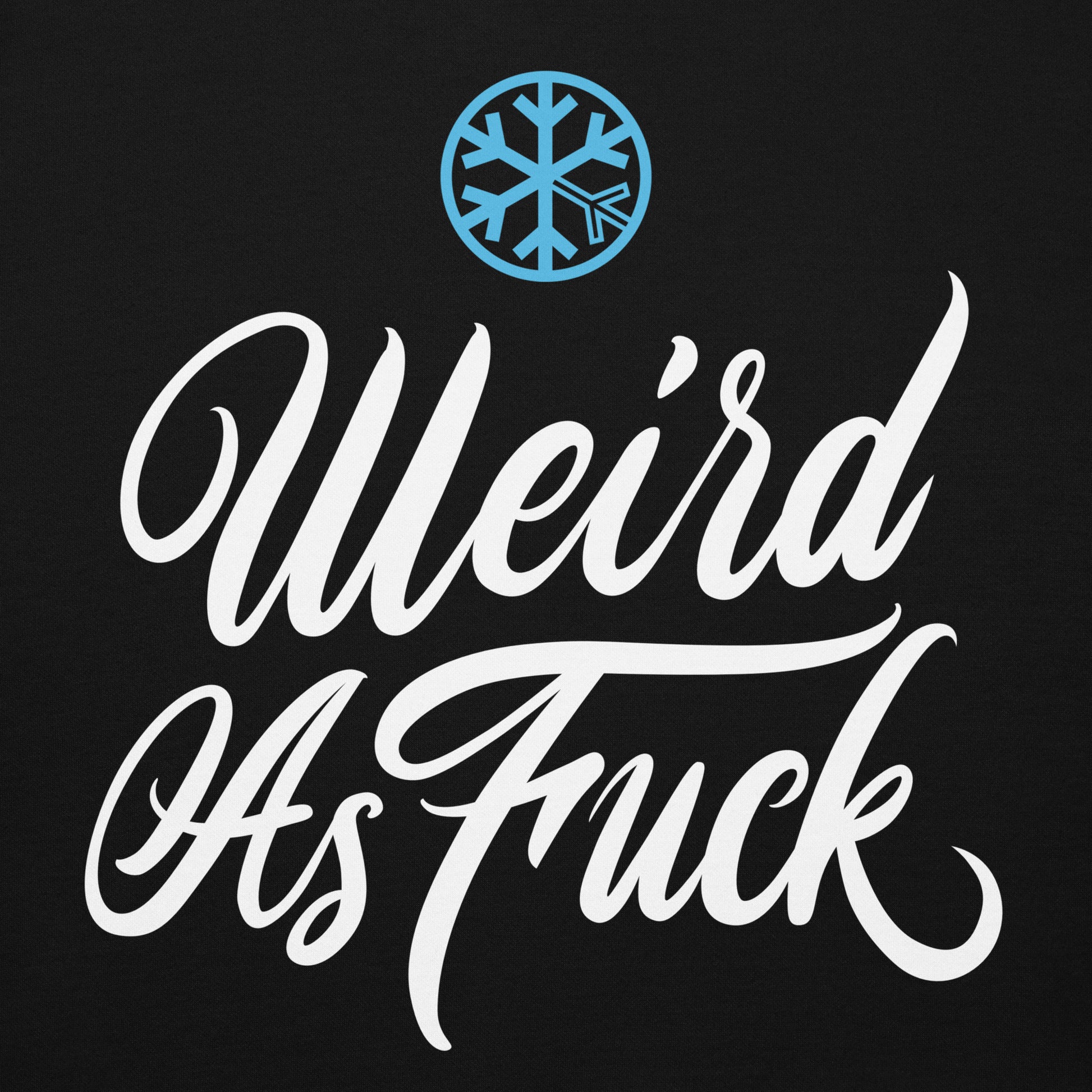 Black-Weird as Fuck Hoodie from B.Different Clothing, graphic, graffiti-inspired streetwear