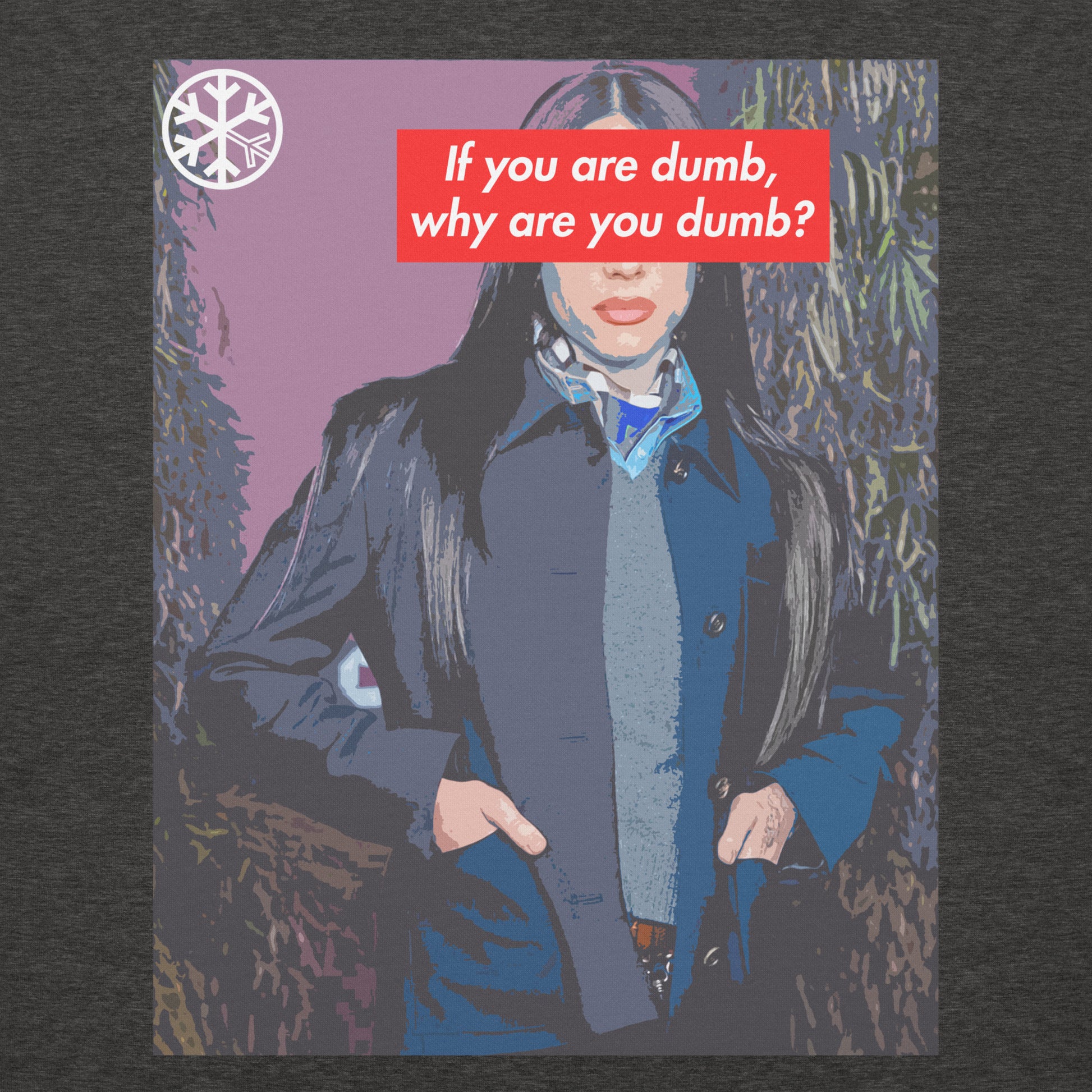 Darkgray-Why Are You Dumb Hoodie from B.Different Clothing, graphic, graffiti-inspired streetwear