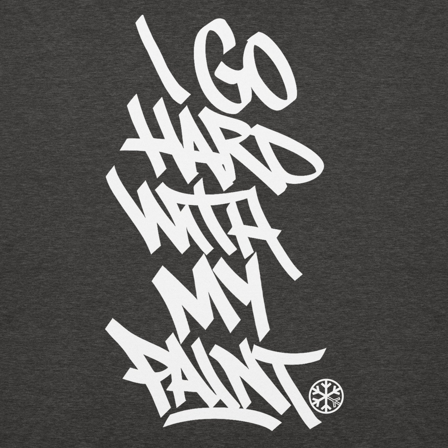 Darkgray-I Go Hard With My Paint Graffiti Hoodie from B.Different Clothing, graphic, graffiti-inspired streetwear