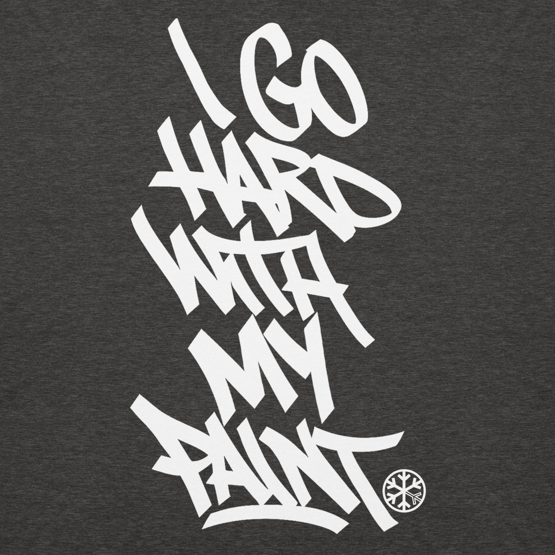 Darkgray-I Go Hard With My Paint Graffiti Hoodie from B.Different Clothing, graphic, graffiti-inspired streetwear