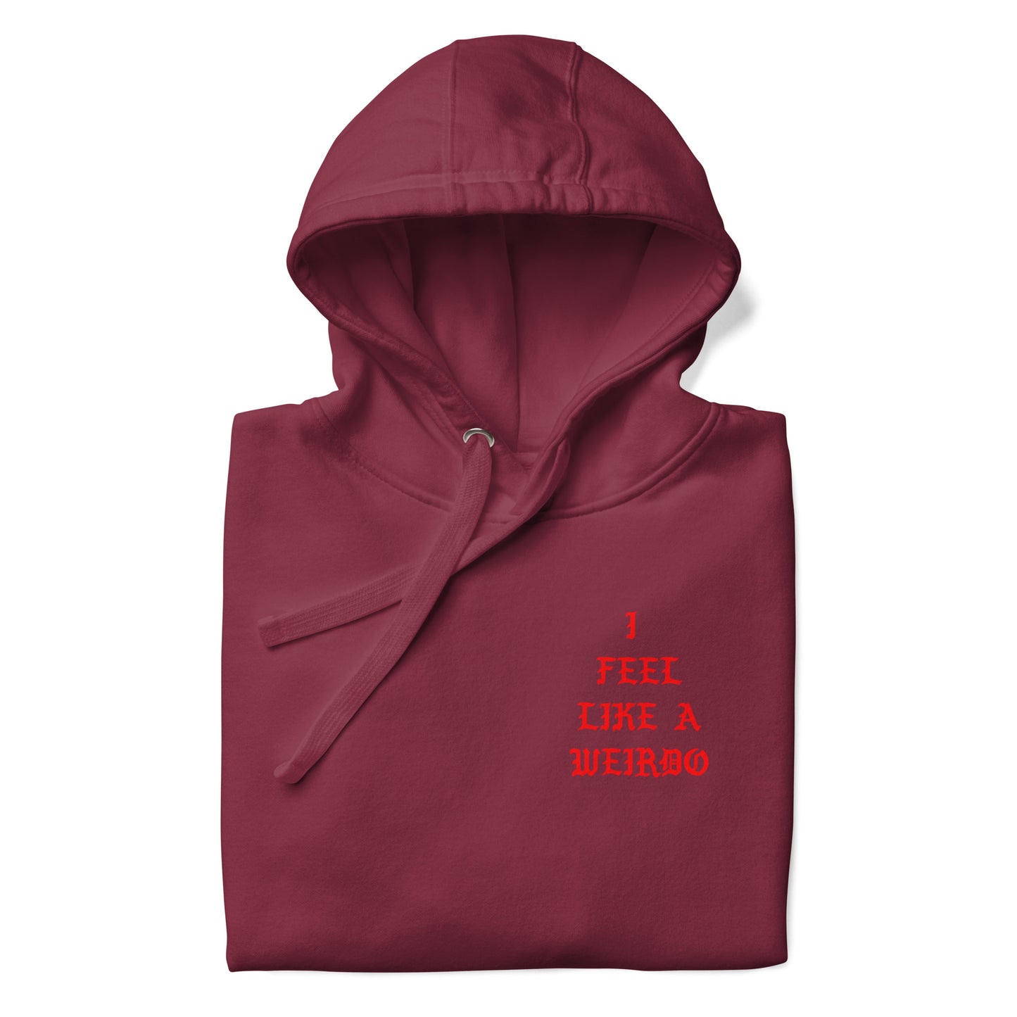Maroon-I Feel Like a Weirdo Hoodie from B.Different Clothing, folded, graffiti-inspired streetwear