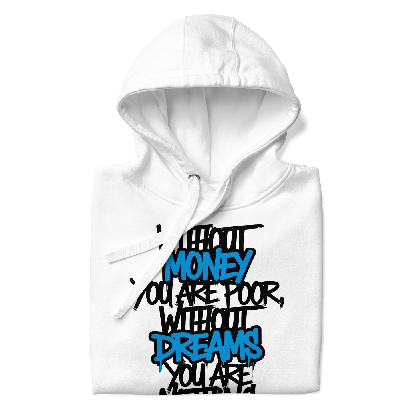 White-Without Dreams You Are Nothing Graffiti Hoodie from B.Different Clothing, folded, graffiti-inspired streetwear