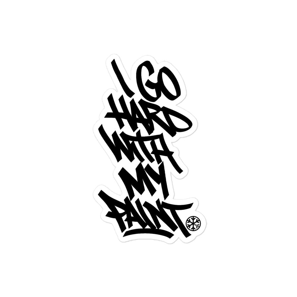 I Go Hard With My Paint Graffiti Sticker from B.Different Clothing, graffiti-inspired streetwear
