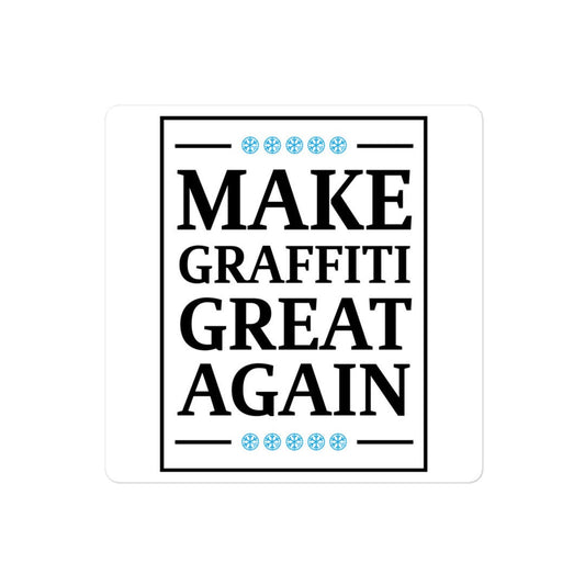 make graffiti great again sticker by b.different clothing graffiti and street art inspired streetwear brand for weirdos, misfits, and outcasts.