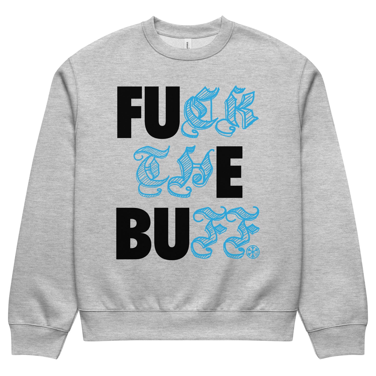 Gray-Fuck The Buff Graffiti Sweatshirt from B.Different Clothing, front view, graffiti-inspired streetwear, oversized heavyweight