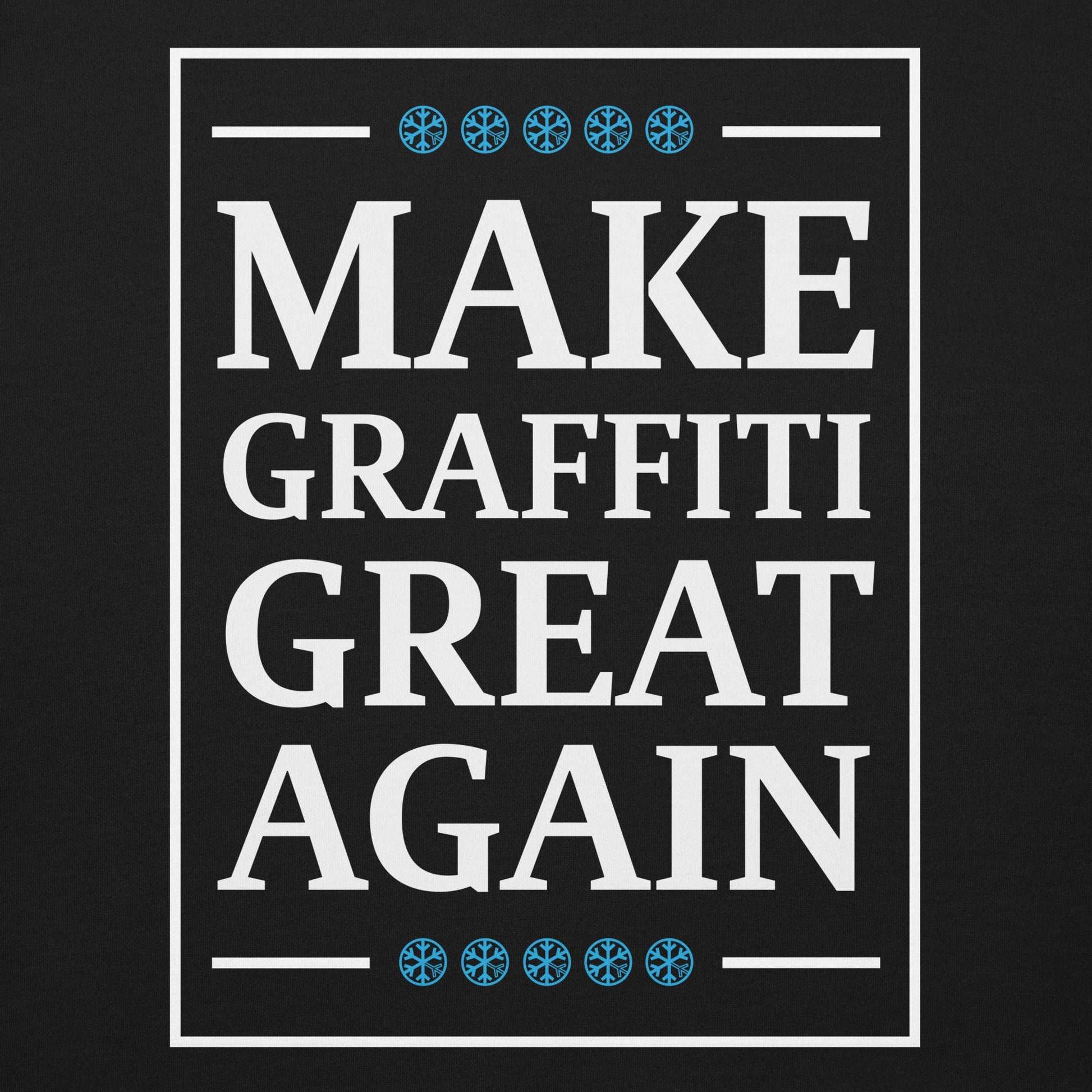 graphic of make graffiti great again sweatshirt black by b.different clothing graffiti and street art inspired streetwear brand for weirdos, misfits, and outcasts.