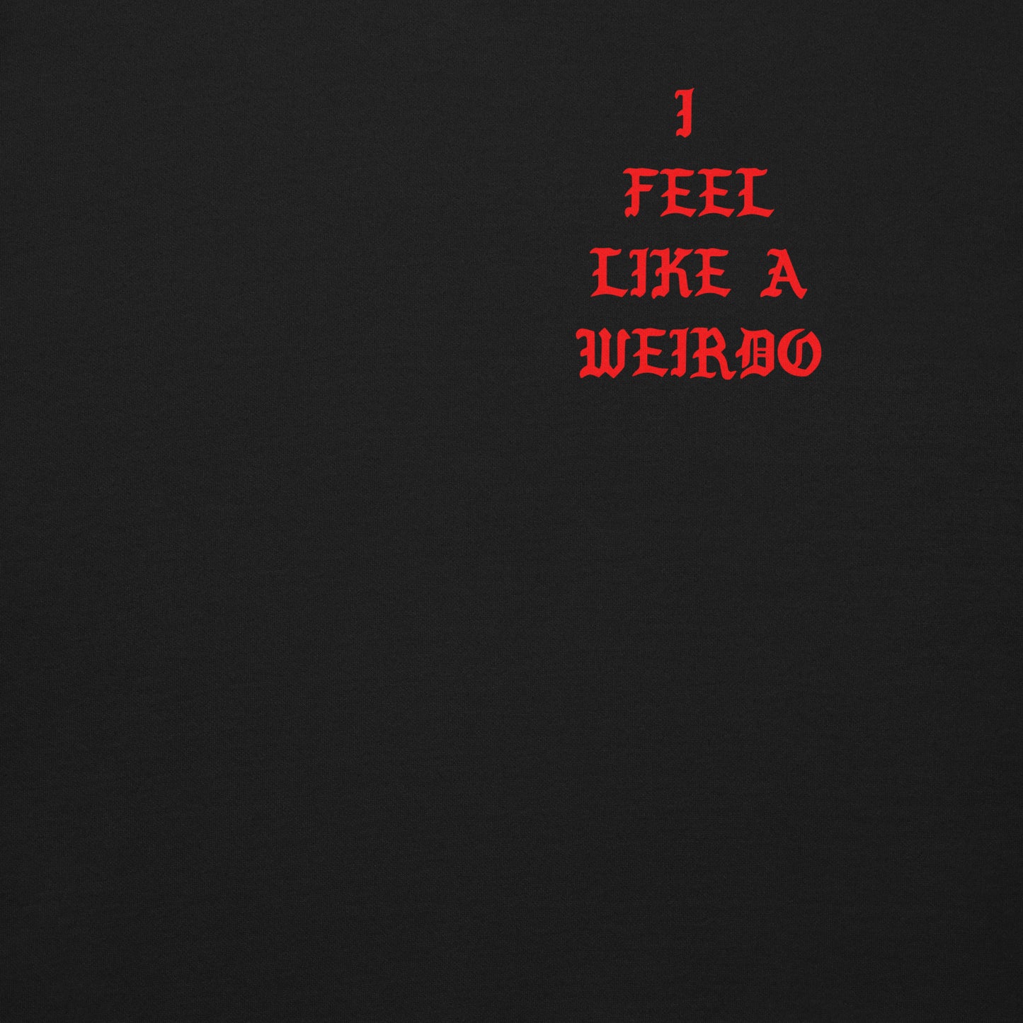 Black-I Feel Like a Weirdo Sweatshirt from B.Different Clothing, front graphic, graffiti-inspired streetwear