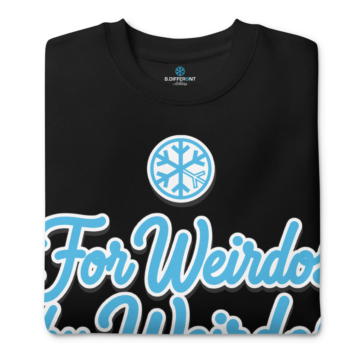 Black-For Weirdos by Weirdos Sweatshirt from B.Different Clothing, folded, graffiti-inspired streetwear