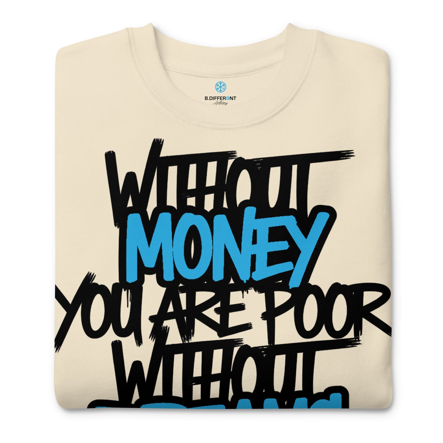 Beige-Without Dreams You Are Nothing Graffiti Sweatshirt from B.Different Clothing, folded, graffiti-inspired streetwear