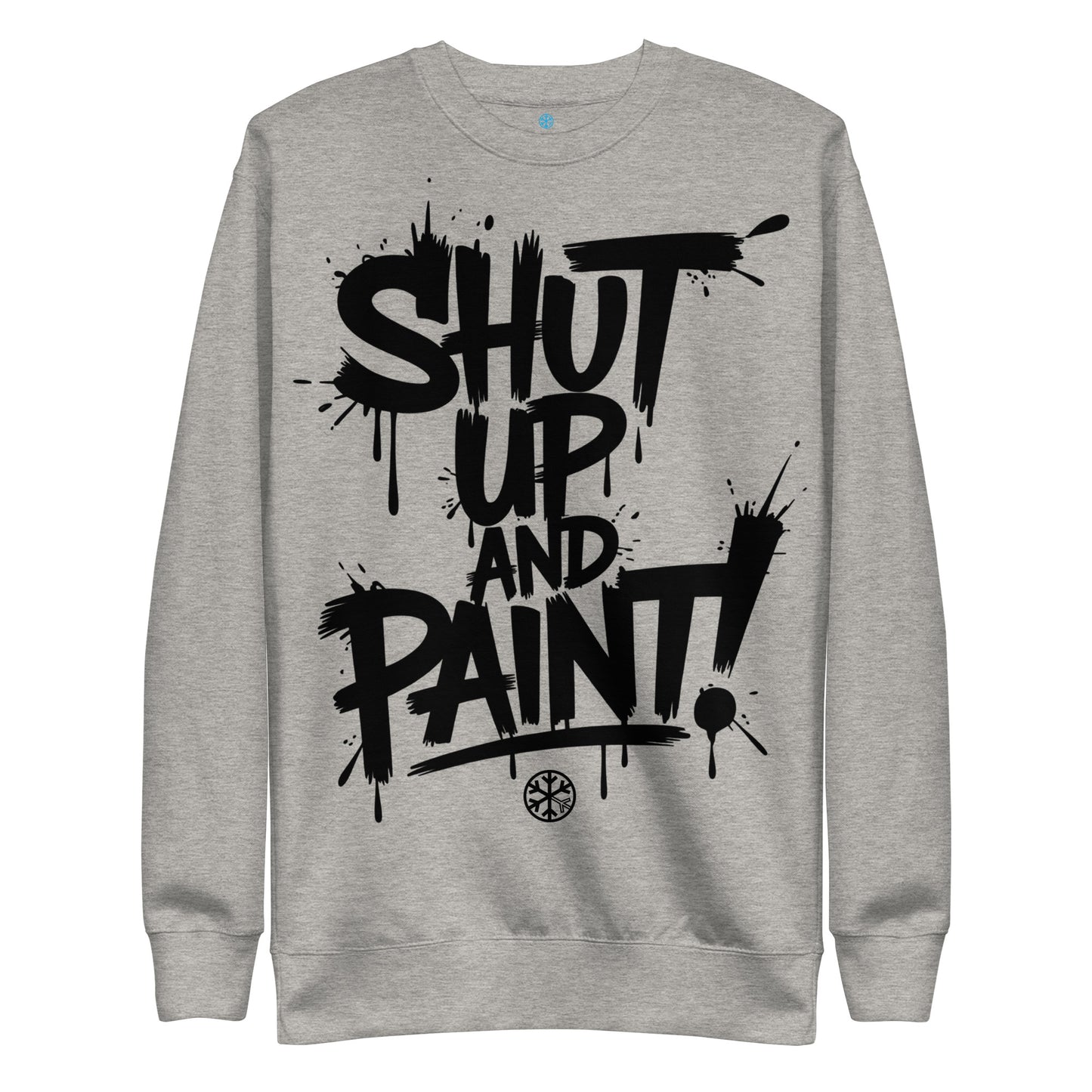 Gray-Shut Up and Paint Graffiti Sweatshirt from B.Different Clothing, front view, graffiti-inspired streetwear 