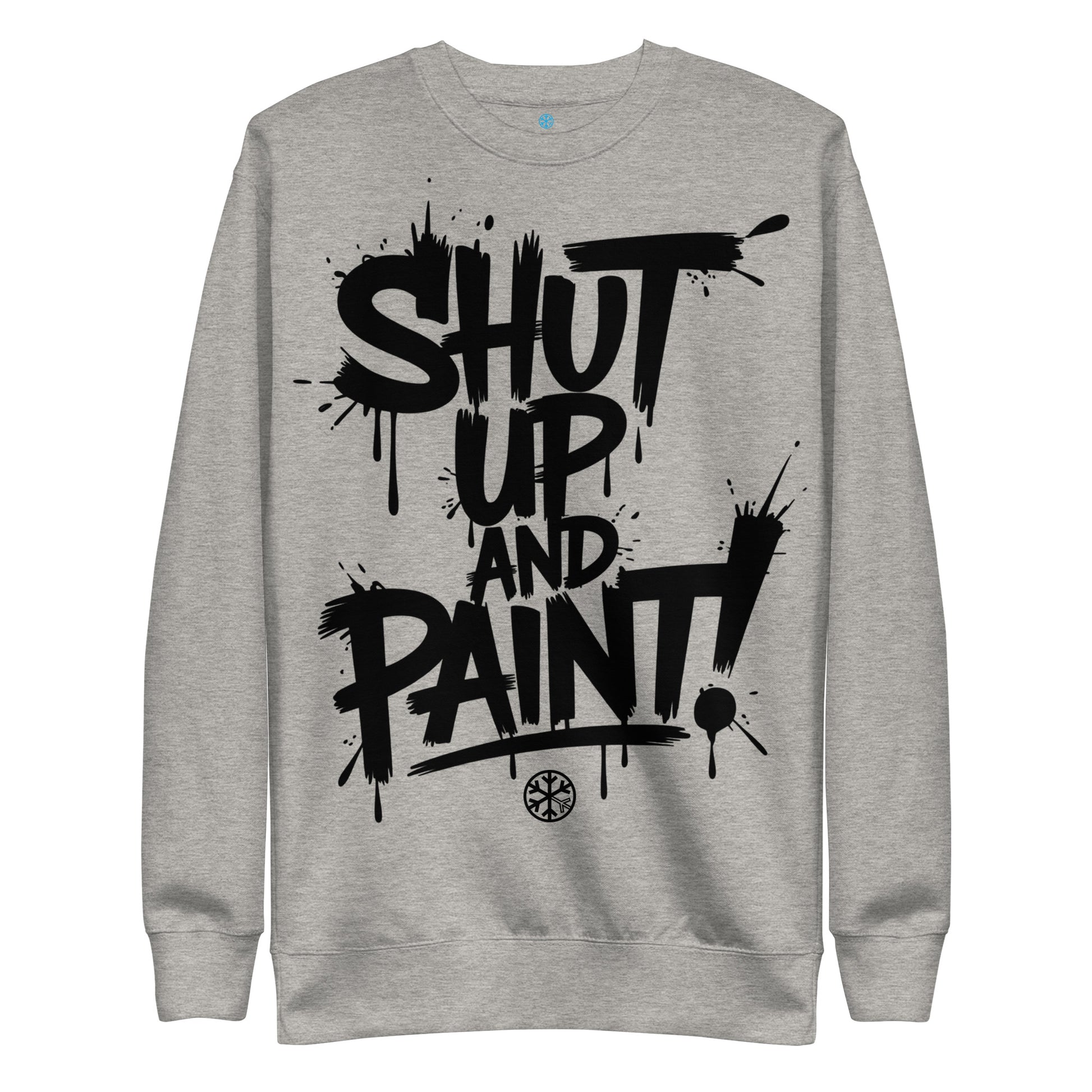 Gray-Shut Up and Paint Graffiti Sweatshirt from B.Different Clothing, front view, graffiti-inspired streetwear 