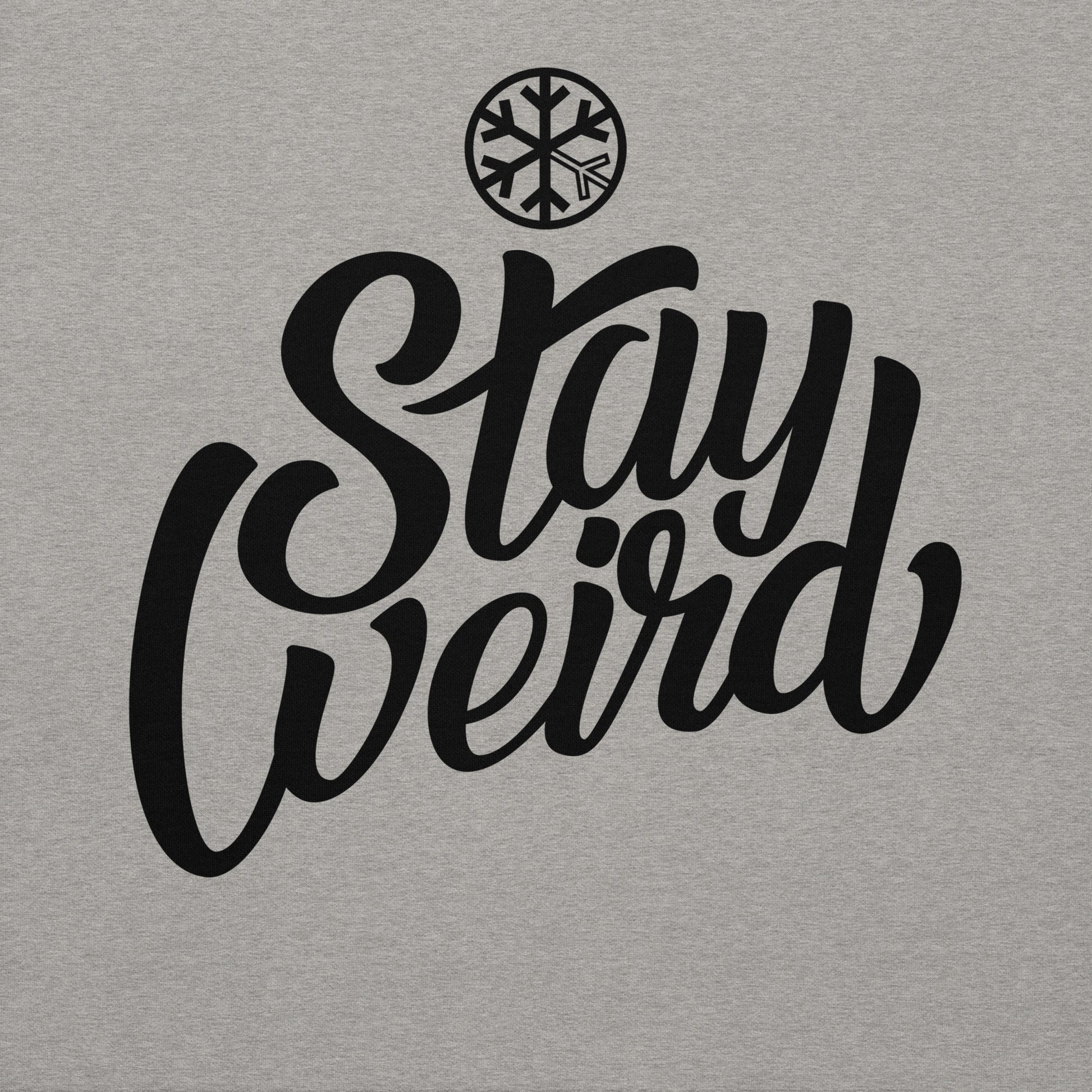 Gray-Stay Weird Sweatshirt from B.Different Clothing, graphic, graffiti-inspired streetwear