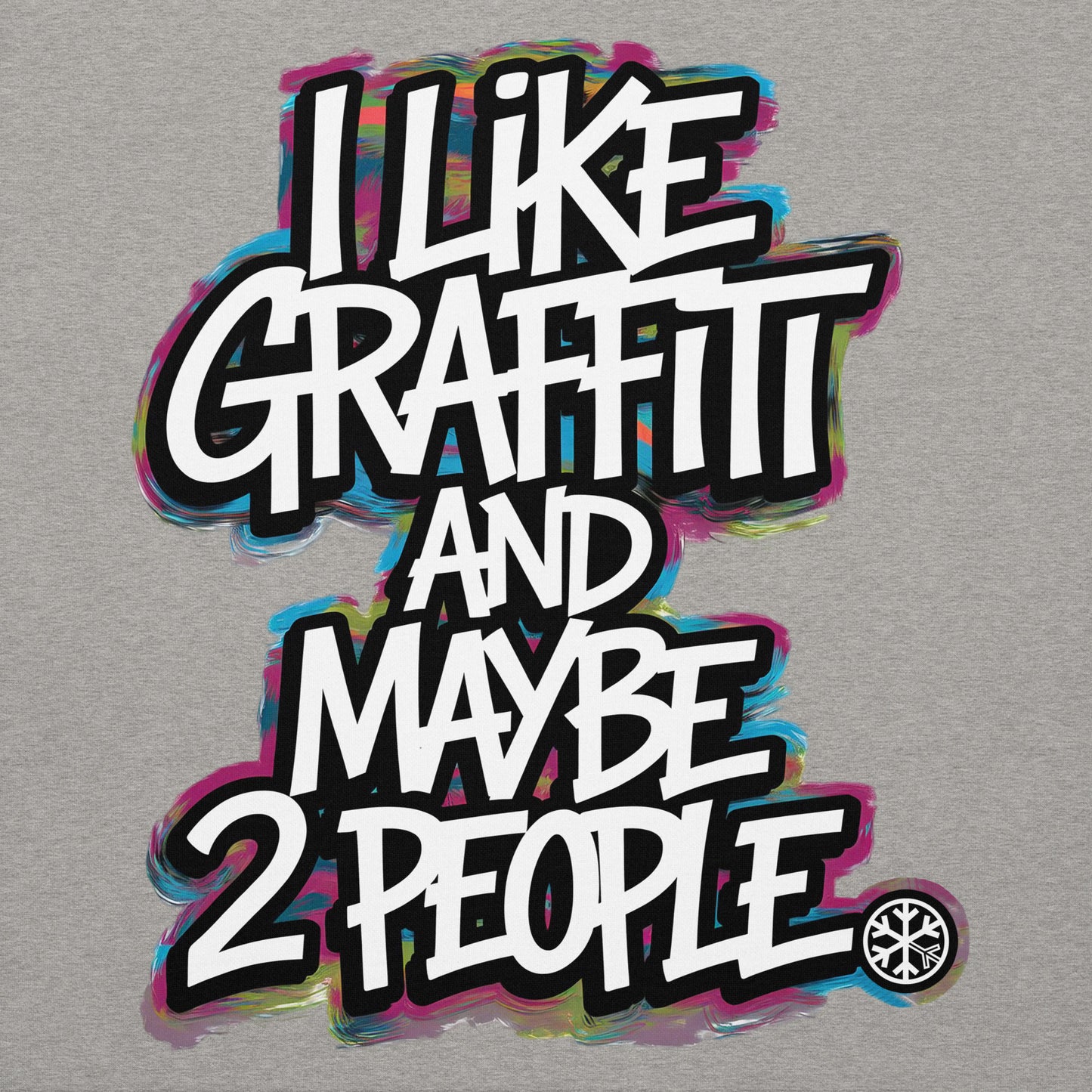 Gray-I Like Graffiti and Maybe 2 People Sweatshirt from B.Different Clothing, graphic, graffiti-inspired streetwear