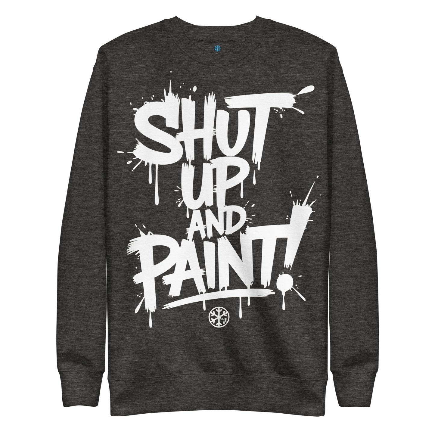 Darkgray-Shut Up and Paint Graffiti Sweatshirt from B.Different Clothing, front view, graffiti-inspired streetwear 