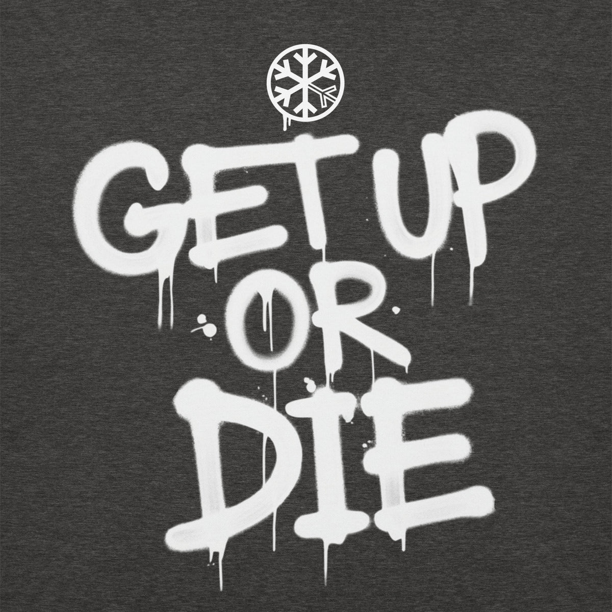 Charcoal Heather-Get Up or Die Graffiti Tag Sweatshirt from B.Different Clothing, front graphic, graffiti-inspired streetwear