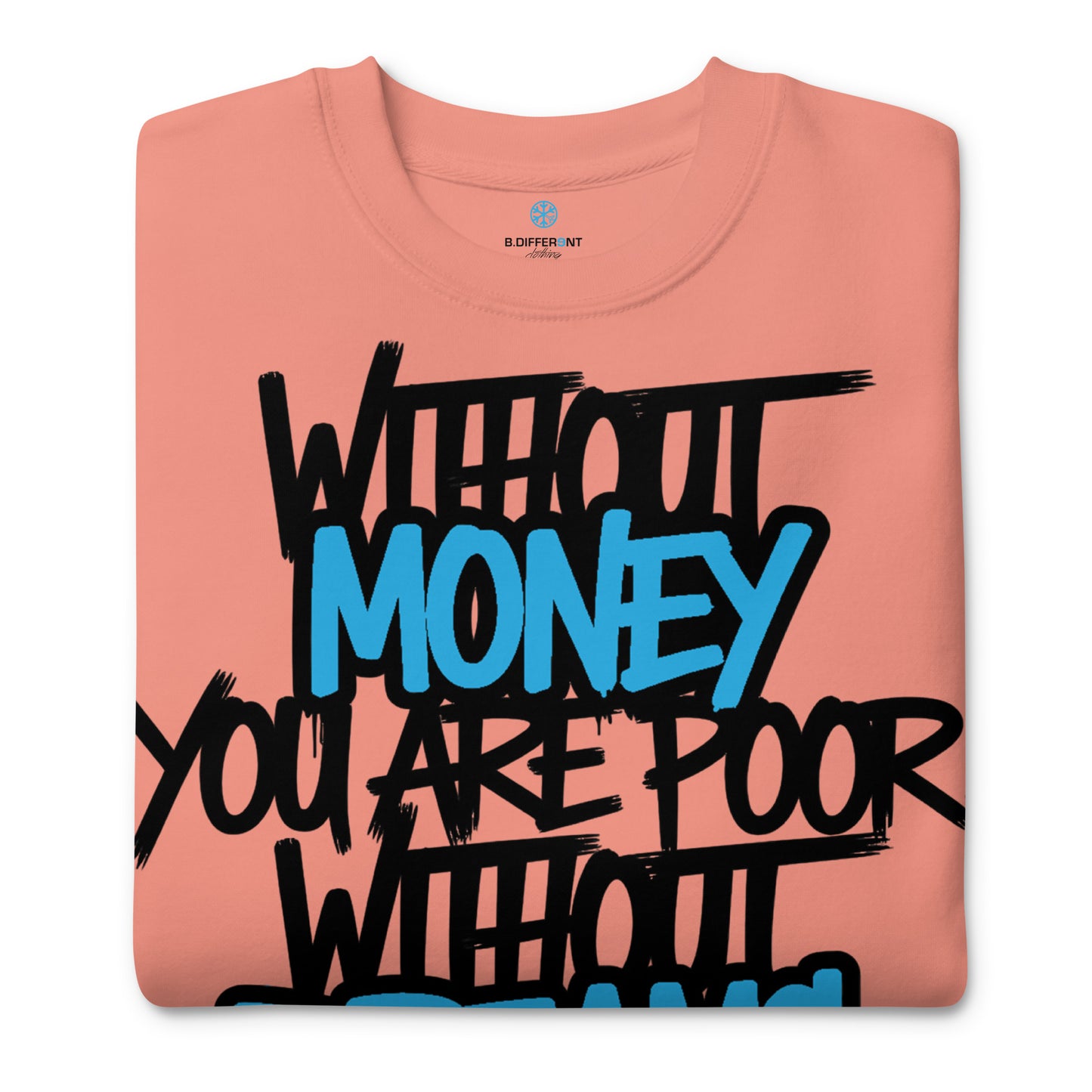 Pink-Without Dreams You Are Nothing Graffiti Sweatshirt from B.Different Clothing, folded, graffiti-inspired streetwear