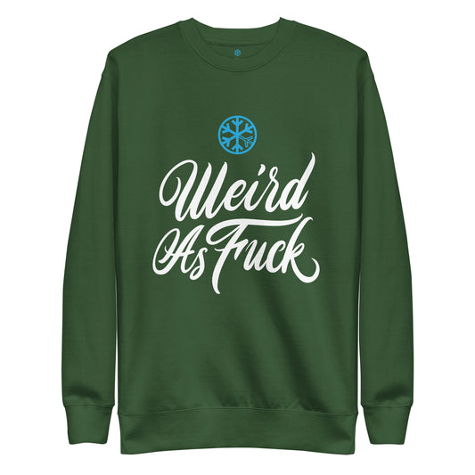 Weird As Fu*k Sweatshirt | Green