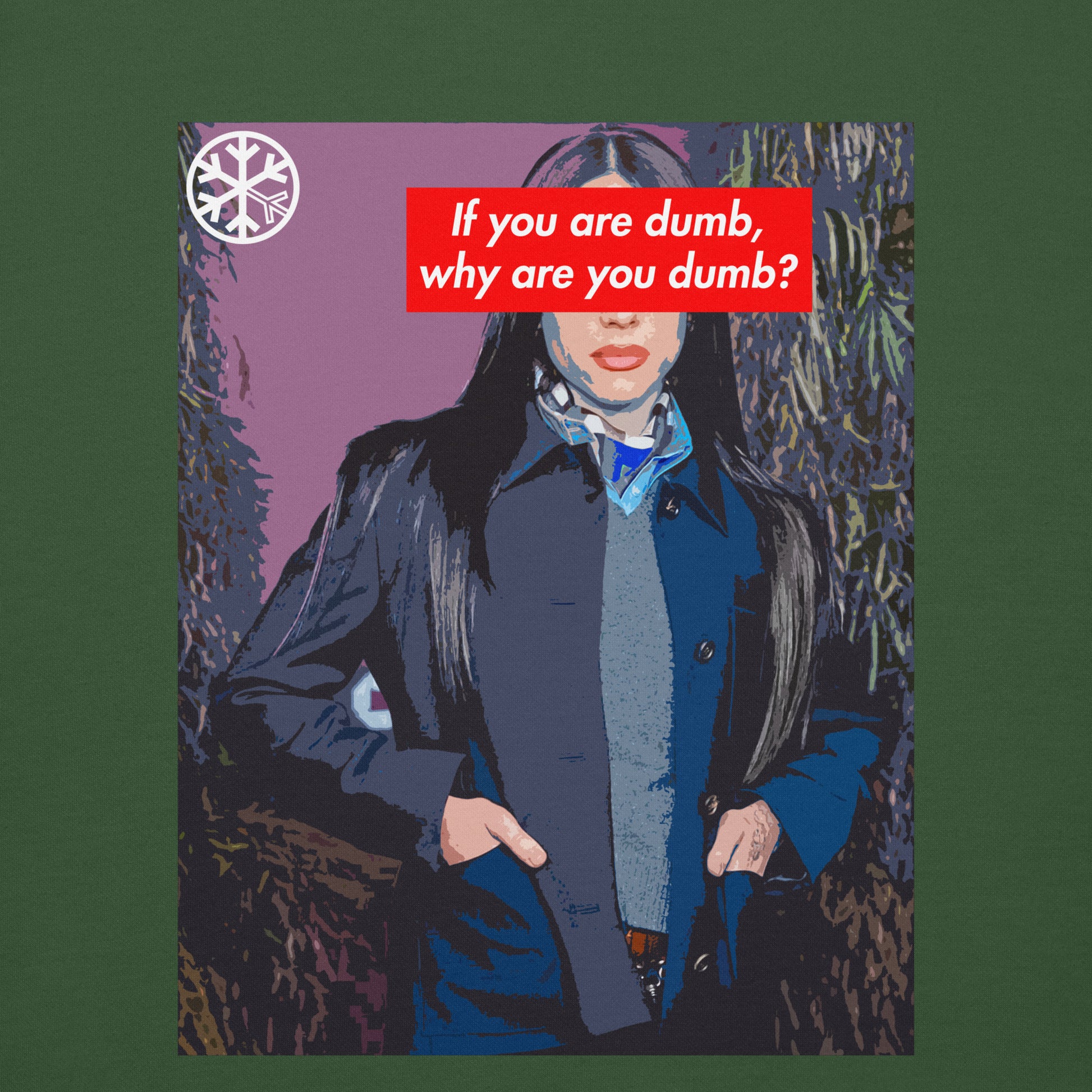 Green-Why Are You Dumb Sweatshirt from B.Different Clothing, graphic, graffiti-inspired streetwear