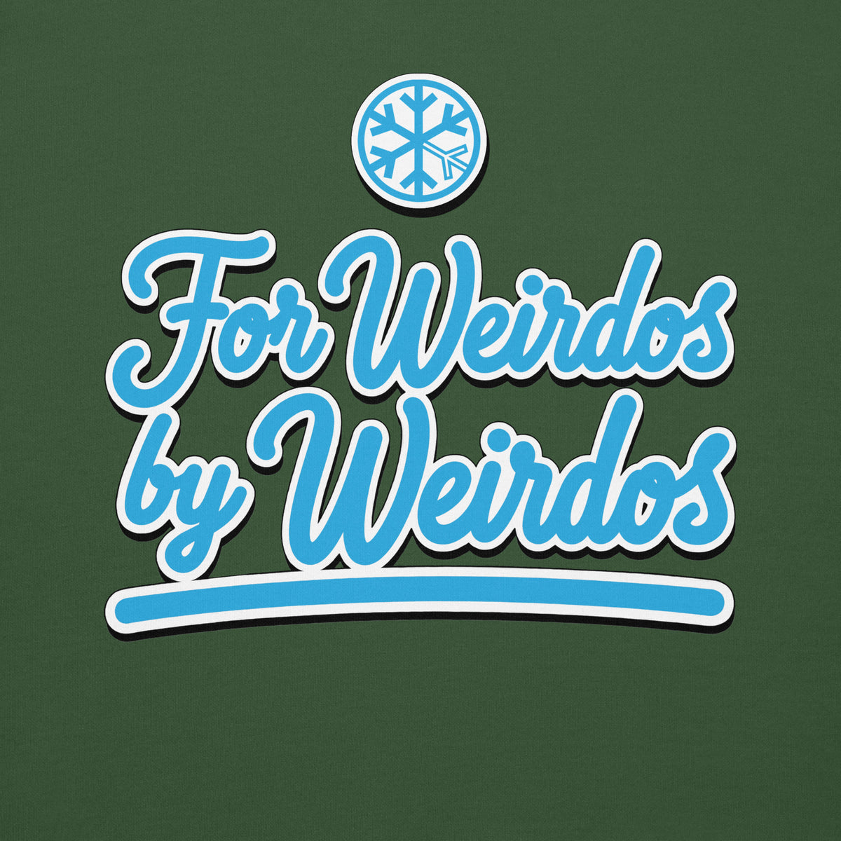 Forest Green-For Weirdos by Weirdos Sweatshirt from B.Different Clothing, front graphic, graffiti-inspired streetwear