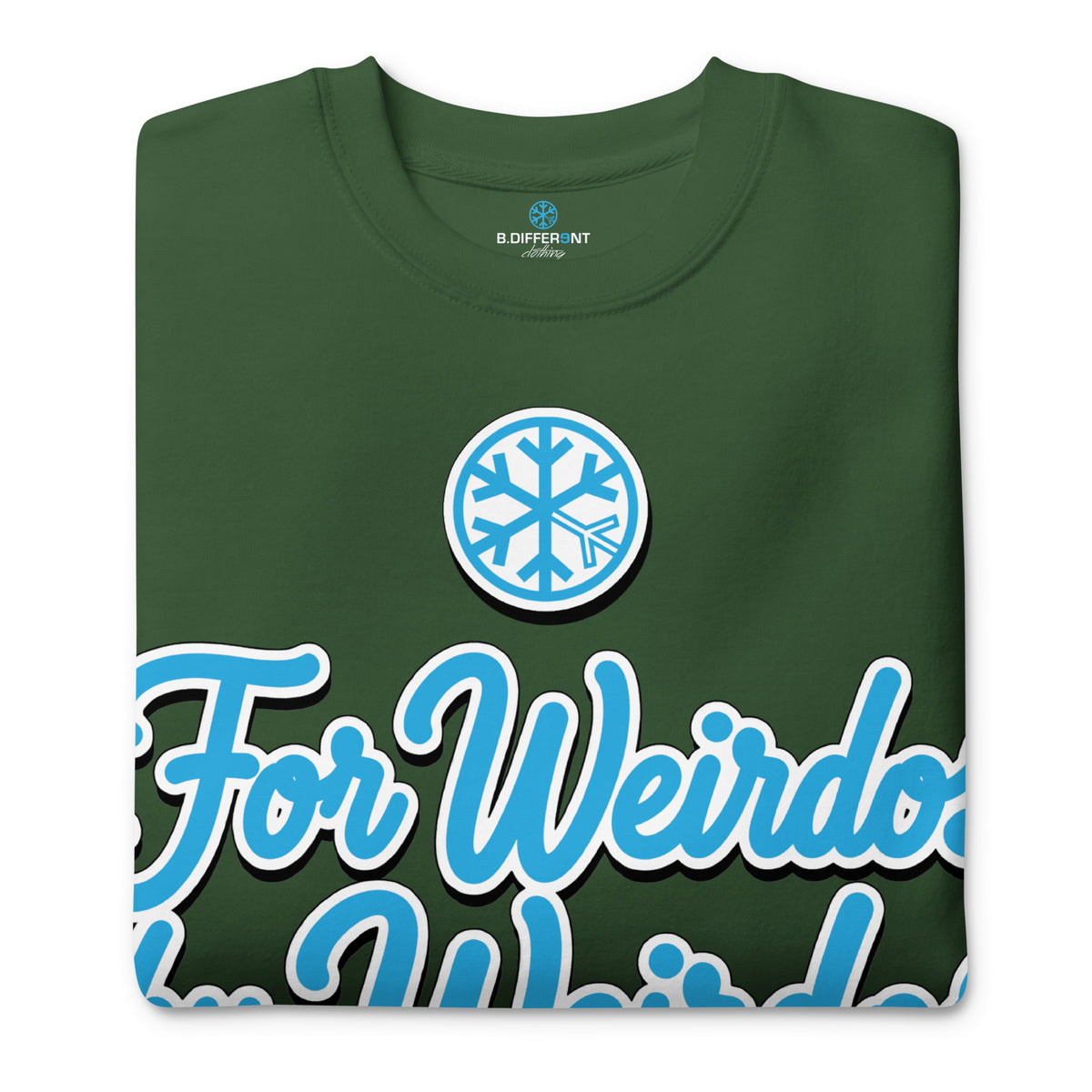 Forest Green-For Weirdos by Weirdos Sweatshirt from B.Different Clothing, folded, graffiti-inspired streetwear