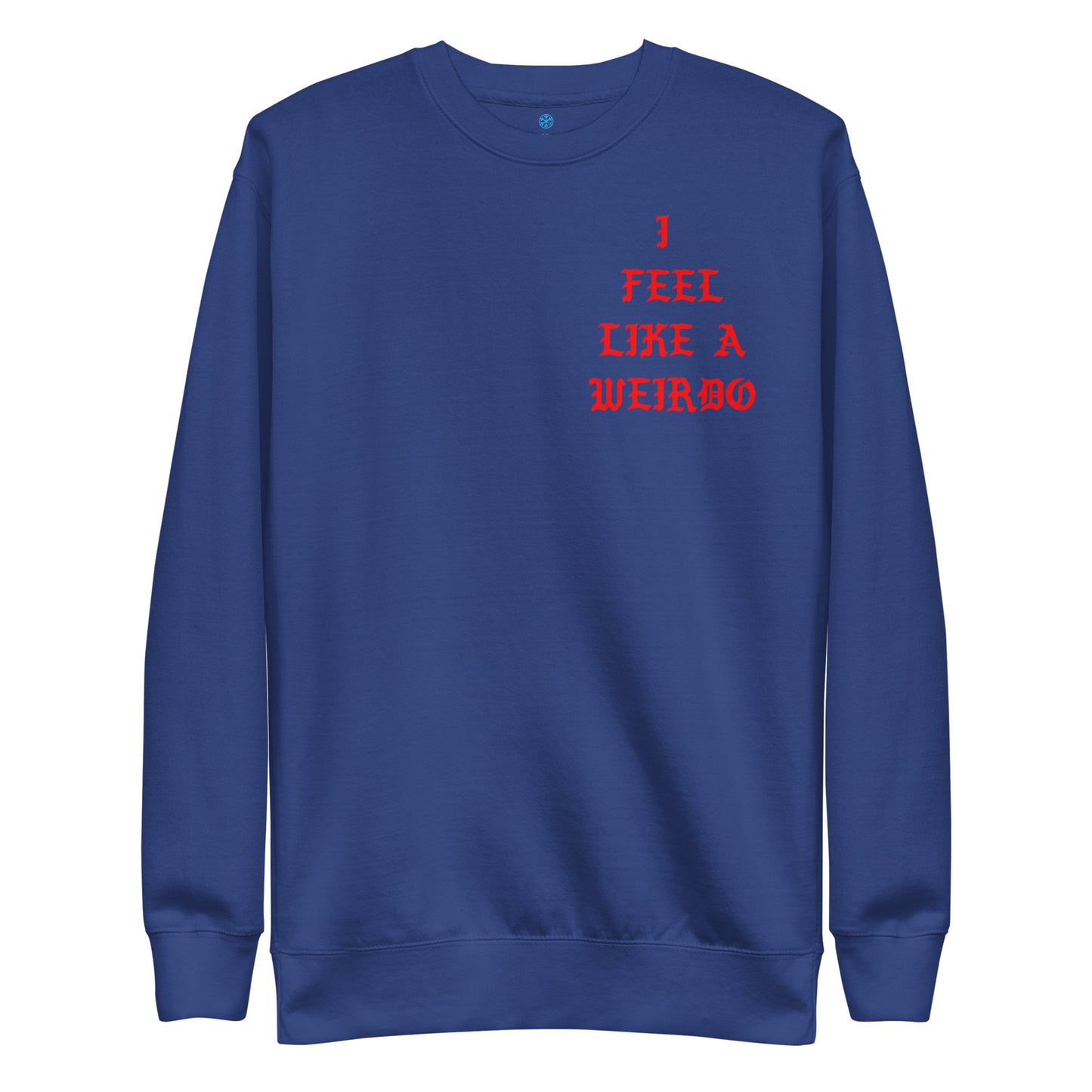 Blue-I Feel Like a Weirdo Sweatshirt from B.Different Clothing, front view, graffiti-inspired streetwear