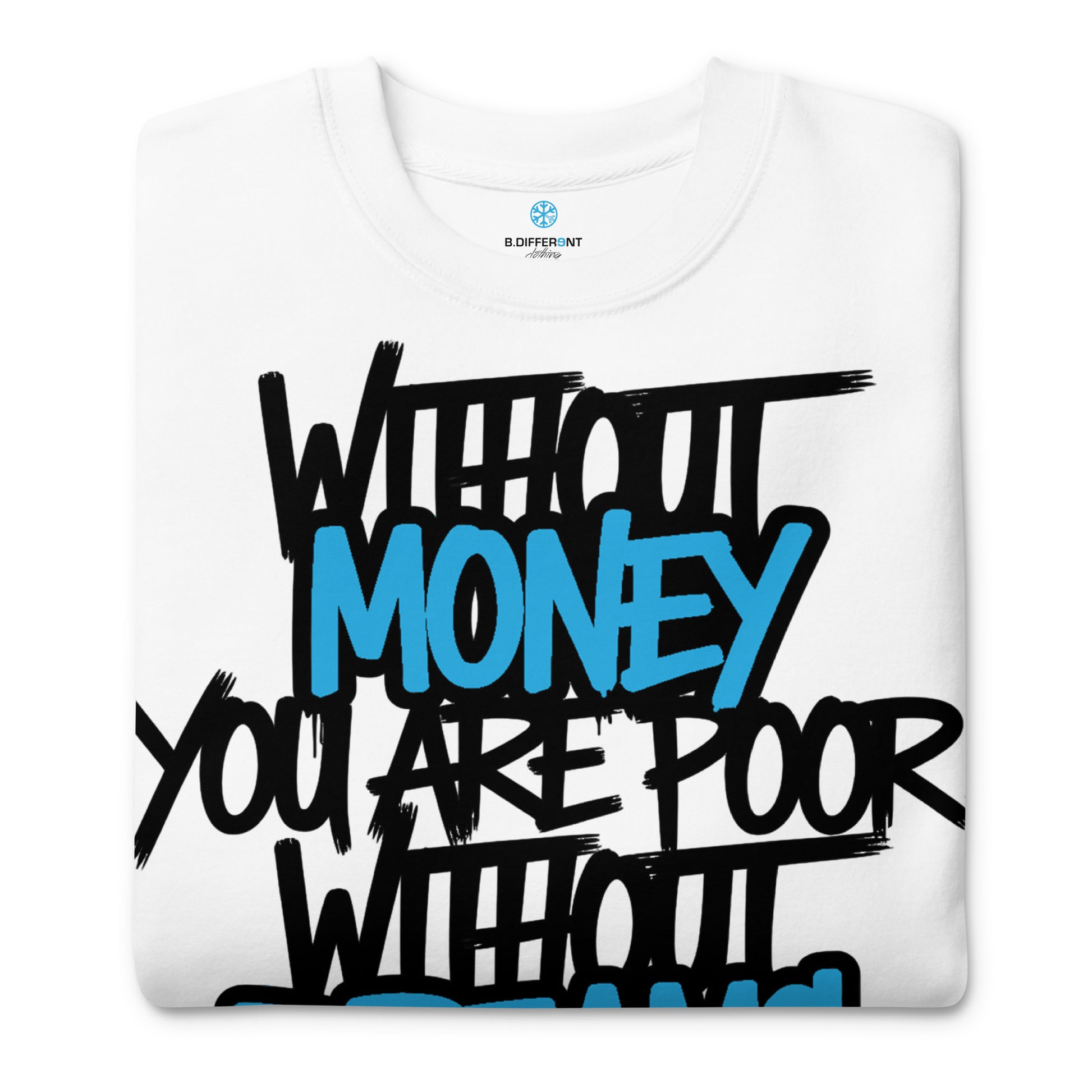 White-Without Dreams You Are Nothing Graffiti Sweatshirt from B.Different Clothing, folded, graffiti-inspired streetwear
