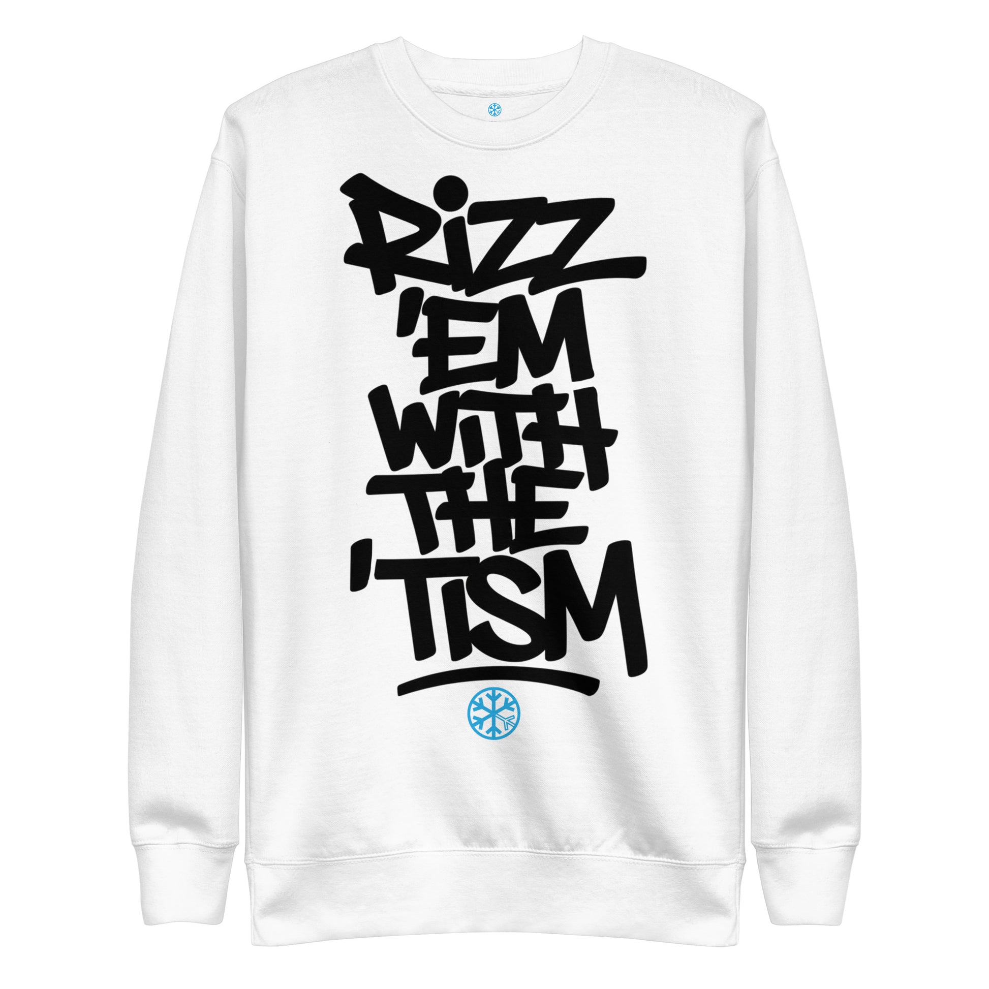 White-Rizz 'Em With The 'Tism Graffiti Sweatshirt from B.Different Clothing, front view, graffiti-inspired streetwear