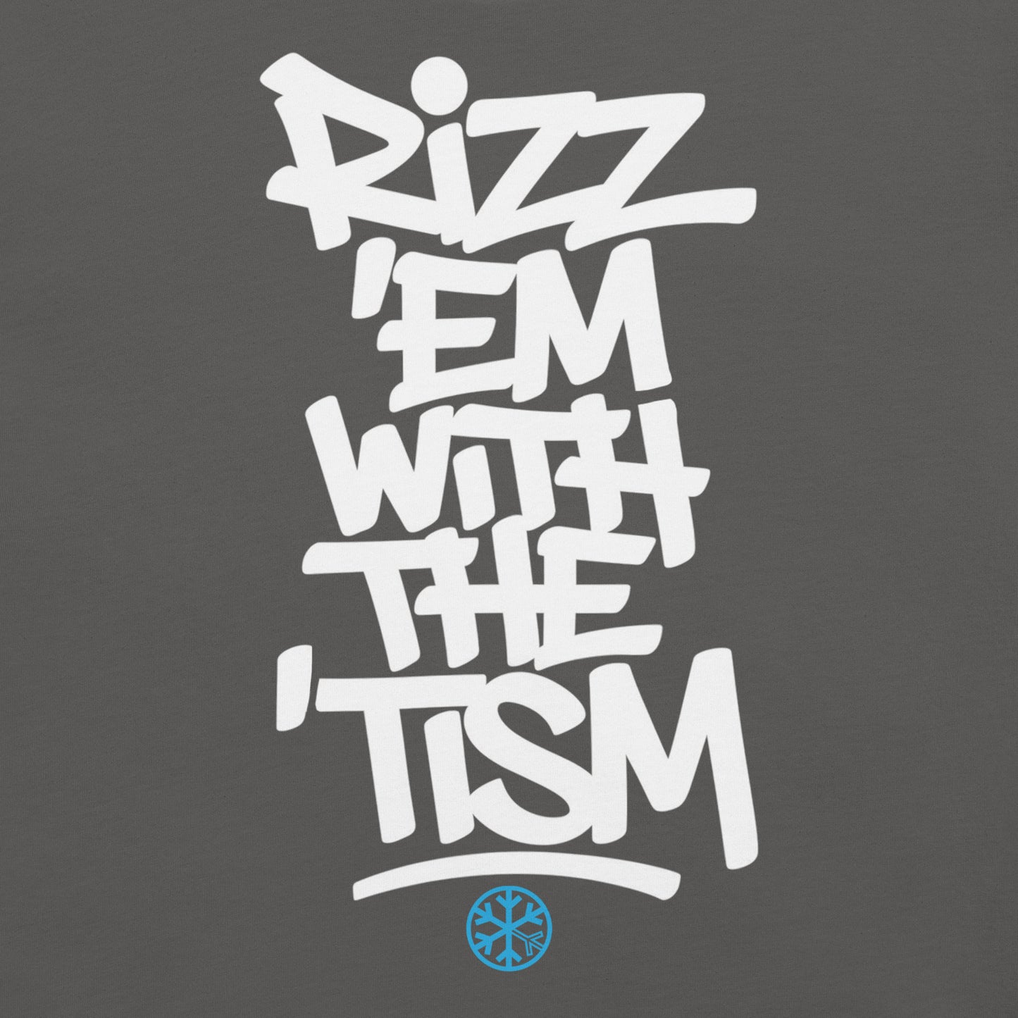 Gray-Rizz 'Em With The 'Tism Graffiti Tee from B.Different Clothing, graphic, graffiti-inspired streetwear t-shirt