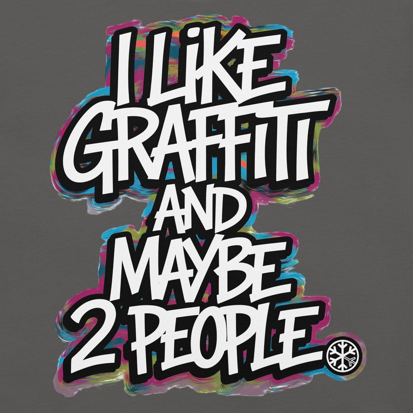 Darkgray-I Like Graffiti and Maybe 2 People Tee from B.Different Clothing, graphic, graffiti-inspired streetwear t-shirt