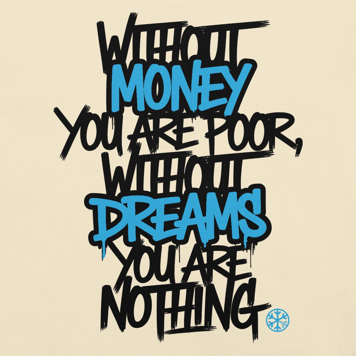 Beige-Without Dreams You Are Nothing Graffiti Tee from B.Different Clothing, graphic, graffiti-inspired streetwear t-shirt