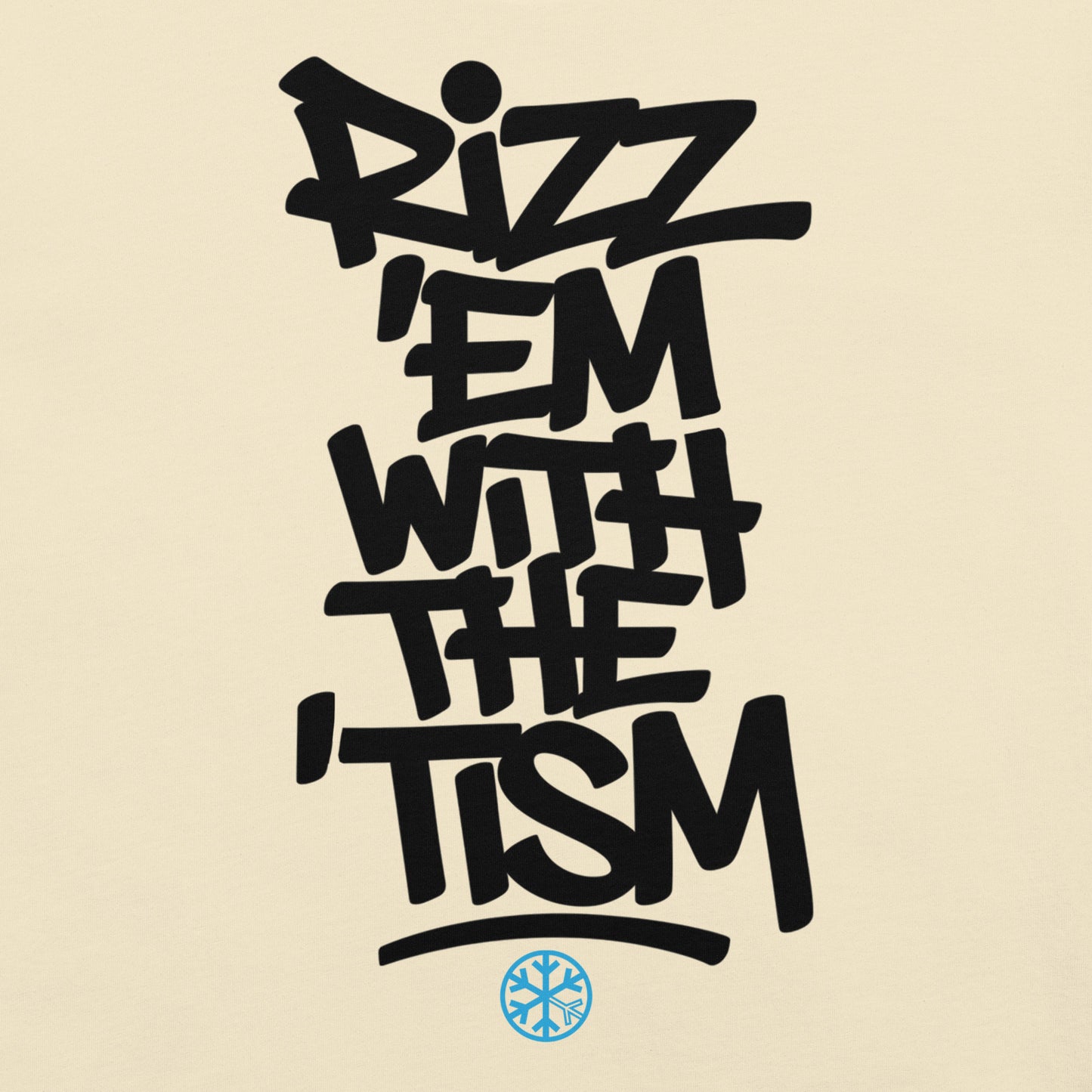 Beige-Rizz 'Em With The 'Tism Graffiti Tee from B.Different Clothing, graphic, graffiti-inspired streetwear t-shirt