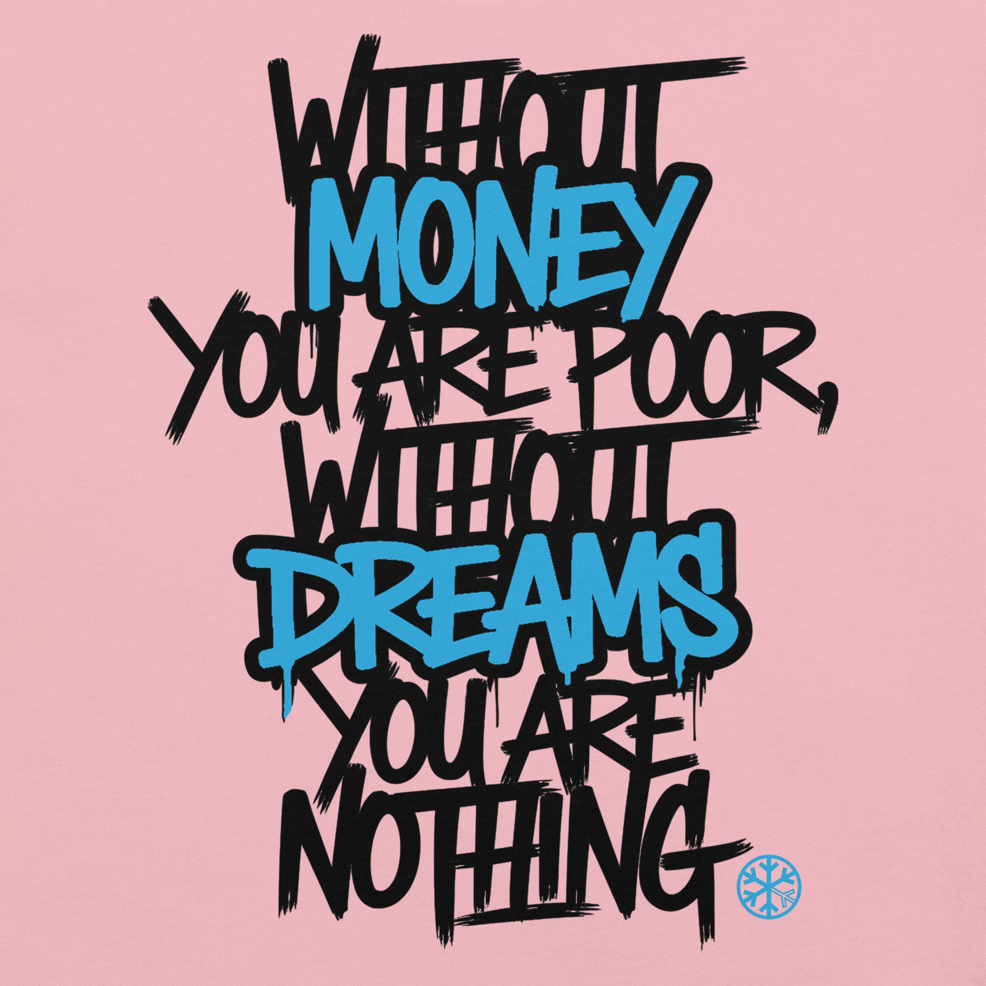 Pink-Without Dreams You Are Nothing Graffiti Tee from B.Different Clothing, graphic, graffiti-inspired streetwear t-shirt