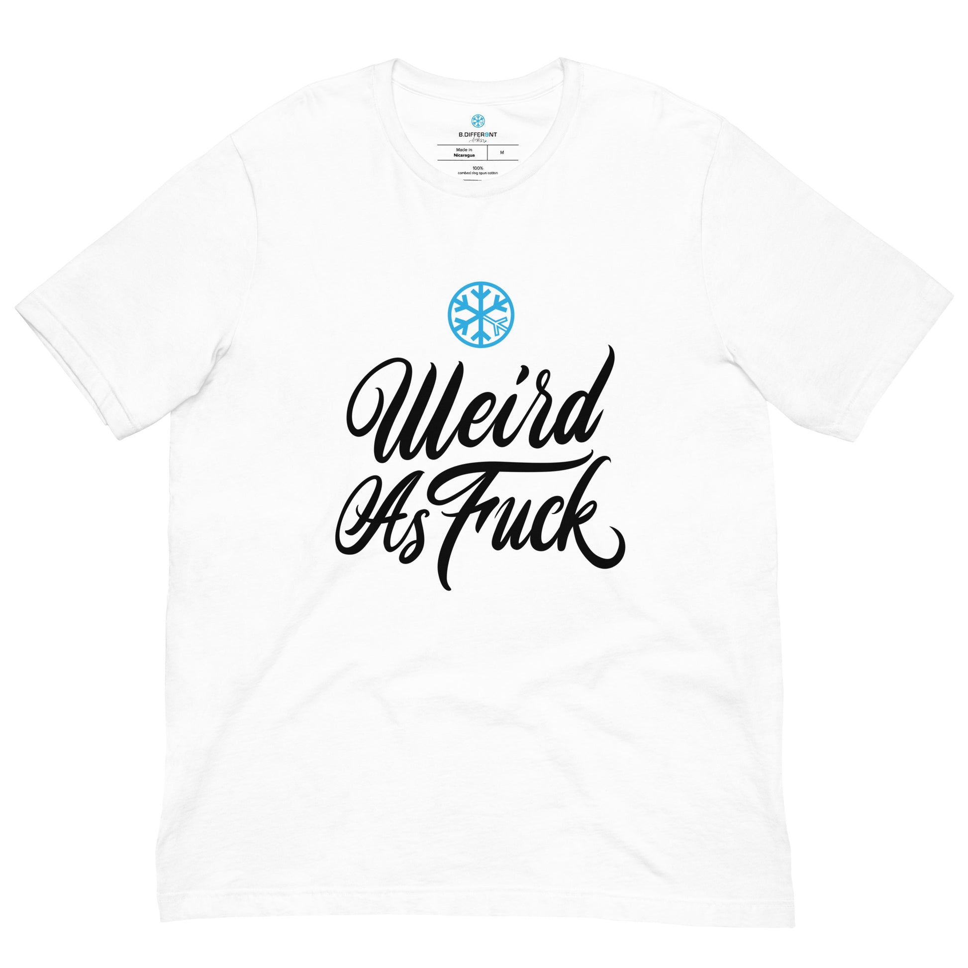 Weird As Fuck white tee by B.Different Clothing independent streetwear inspired by street art graffiti