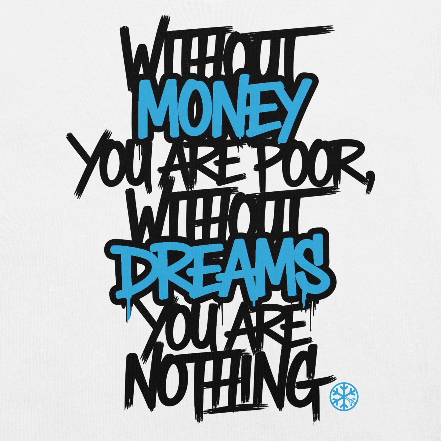 White-Without Dreams You Are Nothing Graffiti Tee from B.Different Clothing, graphic, graffiti-inspired streetwear t-shirt