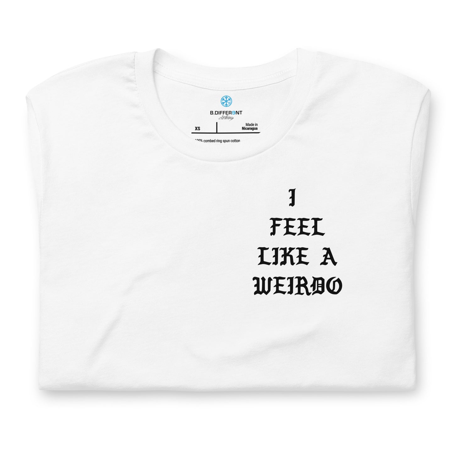 White-I Feel Like a Weirdo Tee from B.Different Clothing, folded, graffiti-inspired streetwear t-shirt