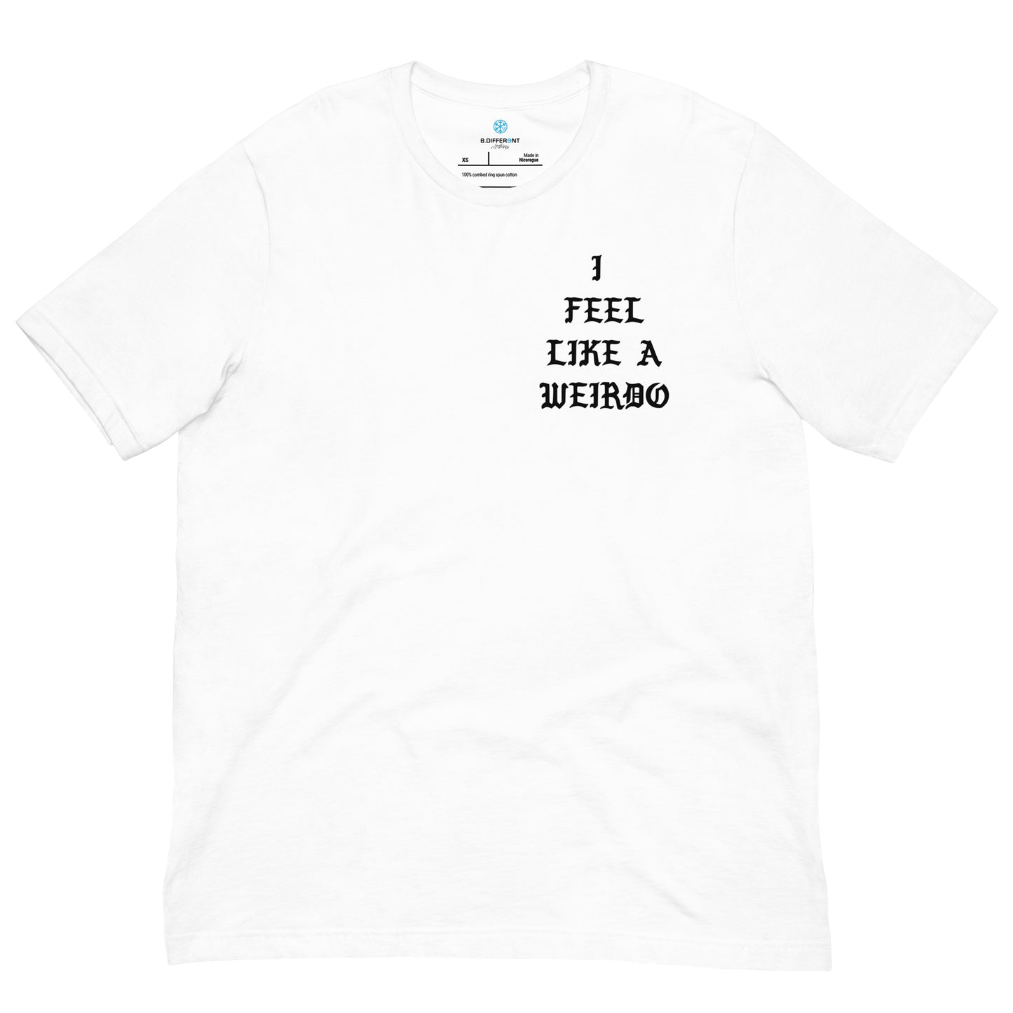 White-I Feel Like a Weirdo Tee from B.Different Clothing, front view, graffiti-inspired streetwear t-shirt