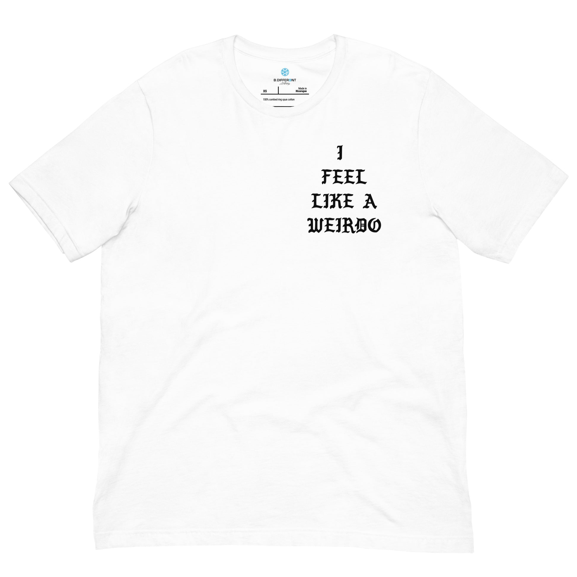 White-I Feel Like a Weirdo Tee from B.Different Clothing, front view, graffiti-inspired streetwear t-shirt
