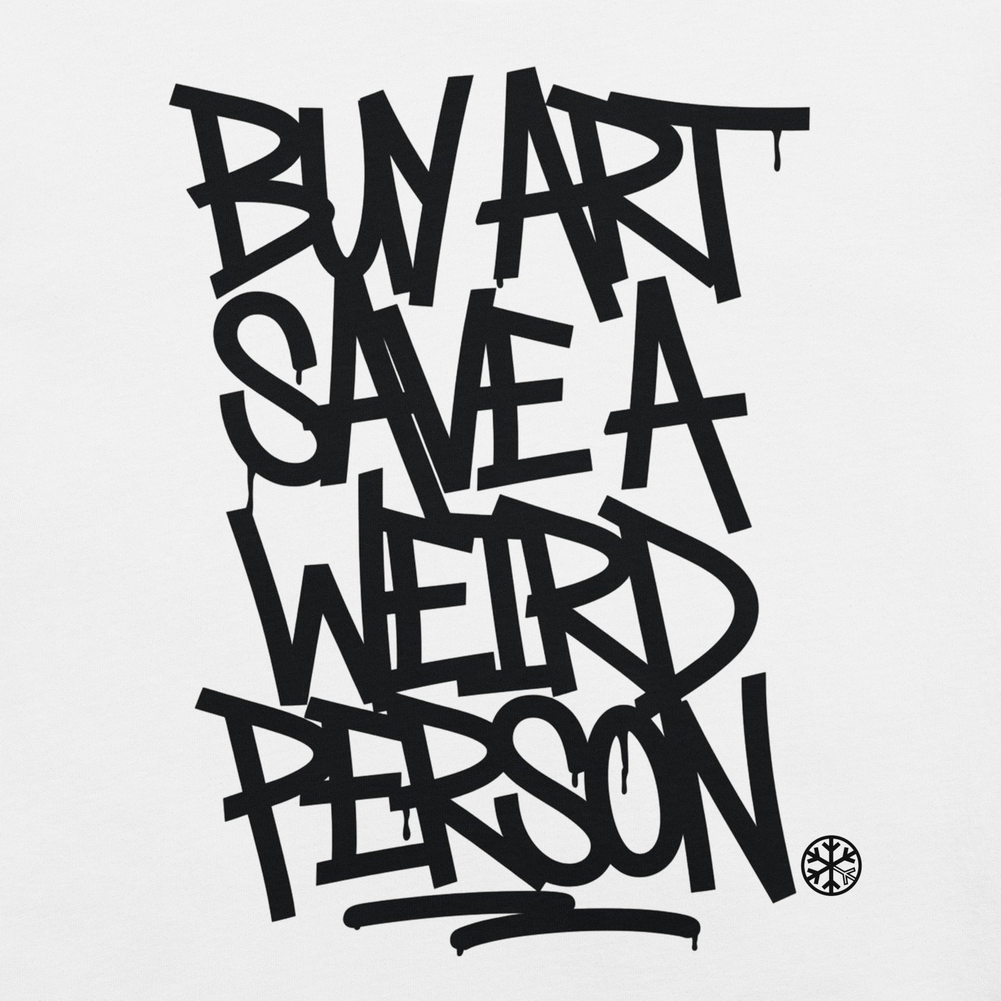 White-Buy Art Save a Weird Person Graffiti Tee from B.Different Clothing, graphic, graffiti-inspired streetwear t-shirt