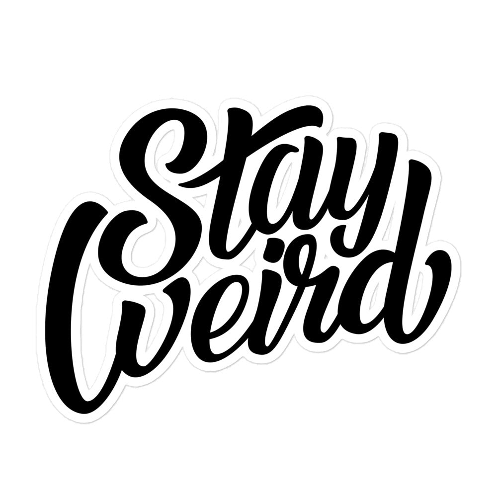 sticker stay weird by B.Different Clothing independent streetwear inspired by street art graffiti