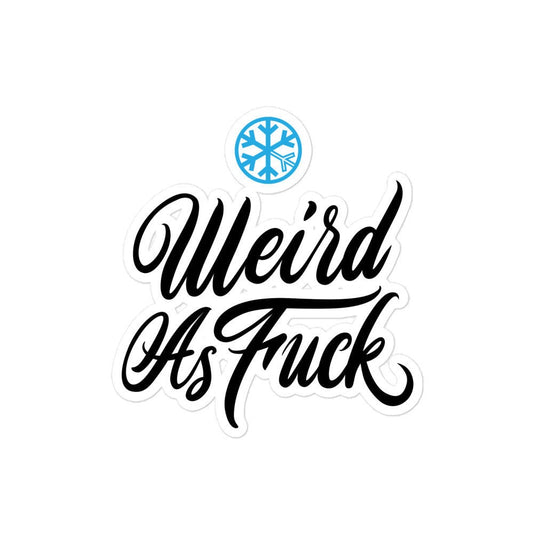 Weird As Fuck sticker by B.Different Clothing independent streetwear inspired by street art graffiti