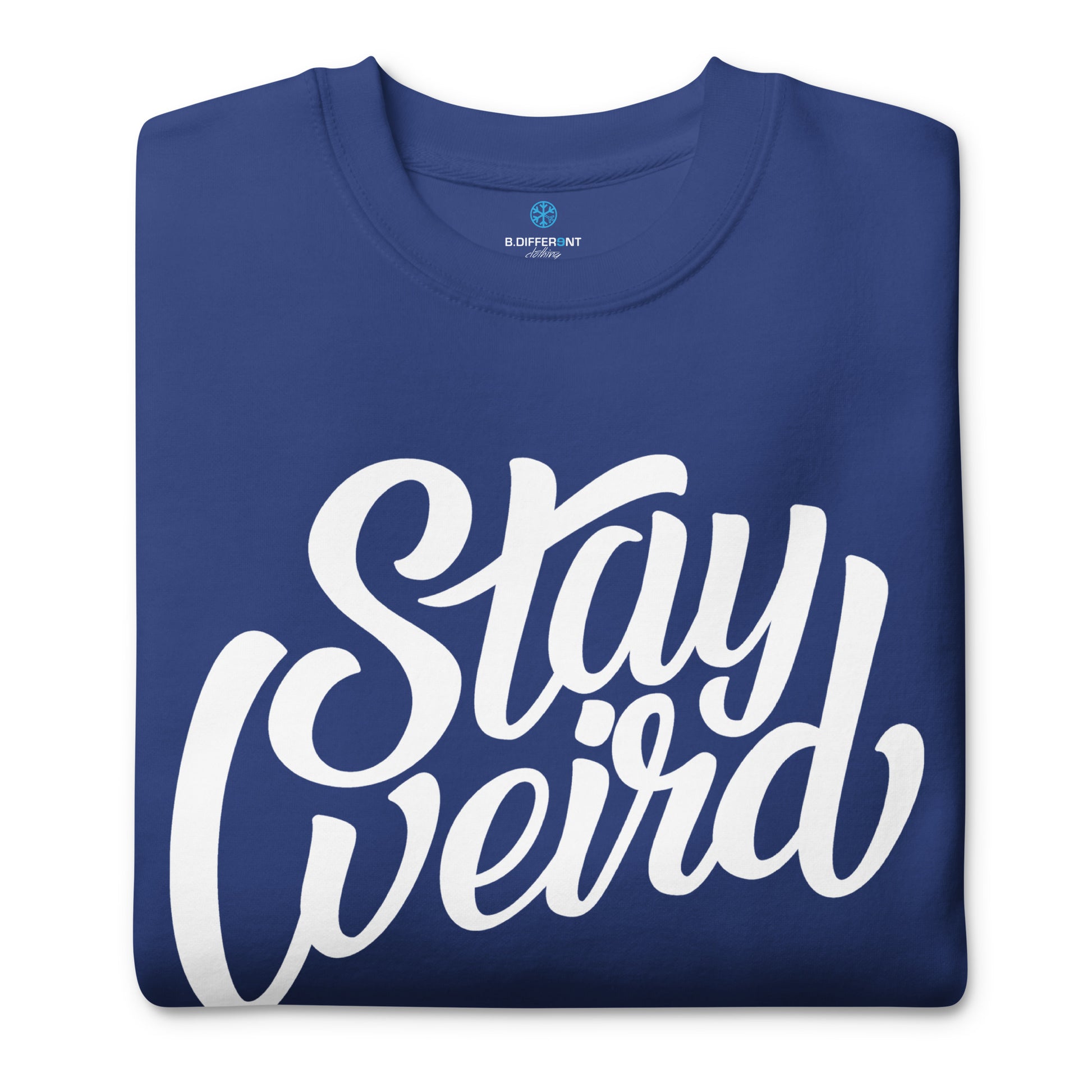 folded sweatshirt Stay Weird blue by B.Different Clothing independent streetwear brand inspired by street art graffiti